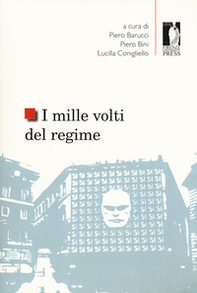 I mille volti del regime. Opposizione e consenso nella cultura giuridica, economica e politica italiana tra le due guerre - Librerie.coop