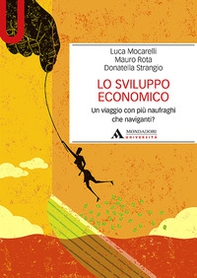 Lo sviluppo economico. Un viaggio con più naufraghi che naviganti? - Librerie.coop Lo sviluppo economico. Un viaggio con più naufraghi che naviganti? - Librerie.coop