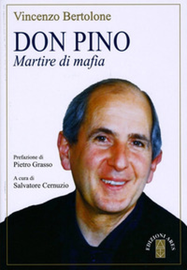 Don Pino. Martire di mafia - Librerie.coop Don Pino. Martire di mafia - Librerie.coop