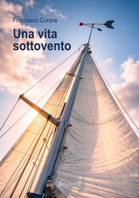 Una vita sottovento - Librerie.coop