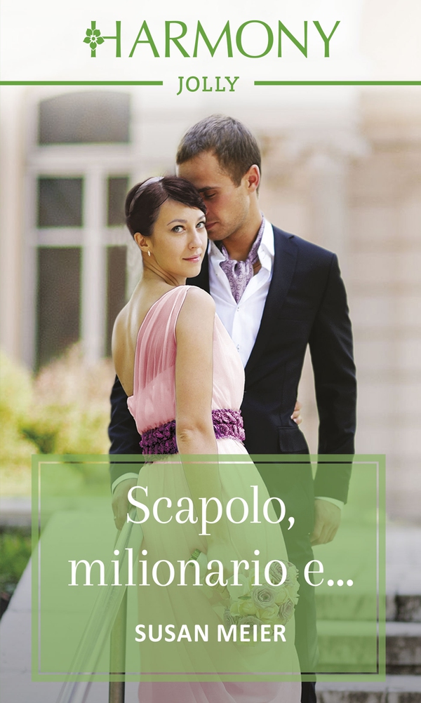 Scapolo, milionario e... - Librerie.coop Scapolo, milionario e... - Librerie.coop