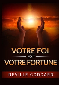 Votre foi est votre fortune - Librerie.coop