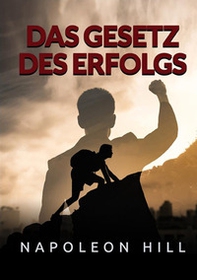 Das Gesetz des Erfolgs - Librerie.coop Das Gesetz des Erfolgs - Librerie.coop