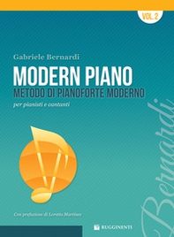 Modern piano. Metodo di pianoforte moderno per pianisti e cantanti - Vol. 2 - Librerie.coop