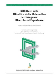 Riflettere sulla didattica della matematica per insegnare: ricerche ed esperienze - Librerie.coop