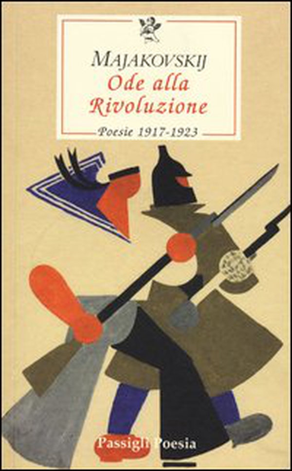 Ode alla Rivoluzione. Poesie 1917-1923 - Librerie.coop Ode alla Rivoluzione. Poesie 1917-1923 - Librerie.coop