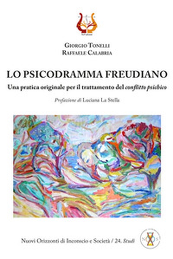 Lo psicodramma freudiano. Una pratica originale per il trattamento del conflitto psichico - Librerie.coop Lo psicodramma freudiano. Una pratica originale per il trattamento del conflitto psichico - Librerie.coop