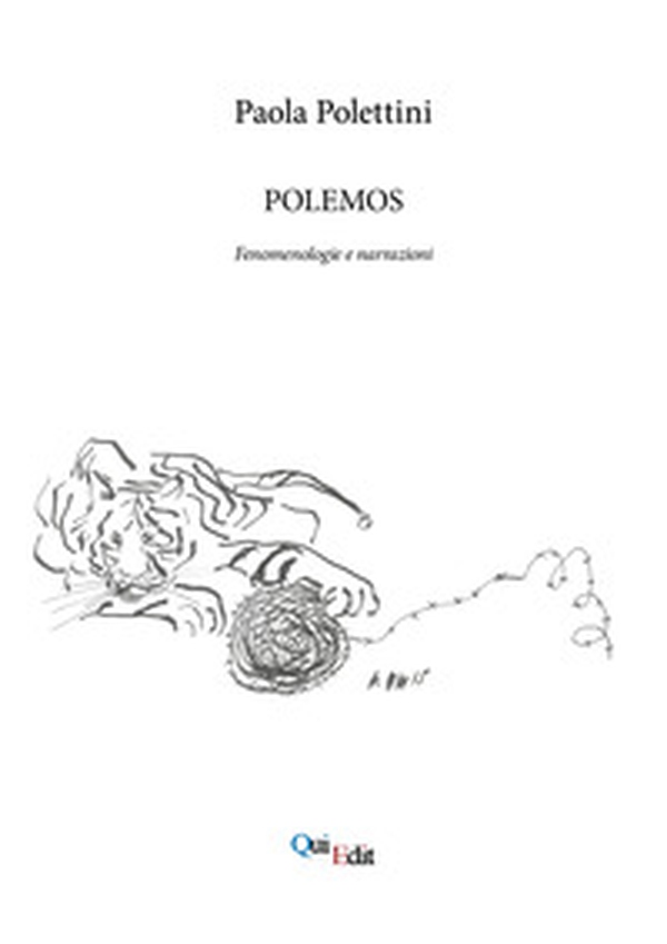 Polemos. Fenomenologie e narrazioni - Librerie.coop Polemos. Fenomenologie e narrazioni - Librerie.coop