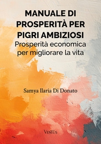Manuale di prosperità per pigri ambiziosi - Librerie.coop