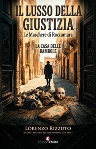 Il lusso della giustizia. Le maschere di Roccamara - Librerie.coop