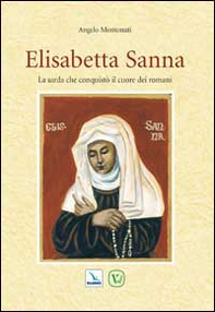 Elisabetta Sanna. La sarda che conquistò il cuore dei romani - Librerie.coop Elisabetta Sanna. La sarda che conquistò il cuore dei romani - Librerie.coop