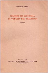 Politica ed economia di Venezia nel Trecento. Saggi - Librerie.coop