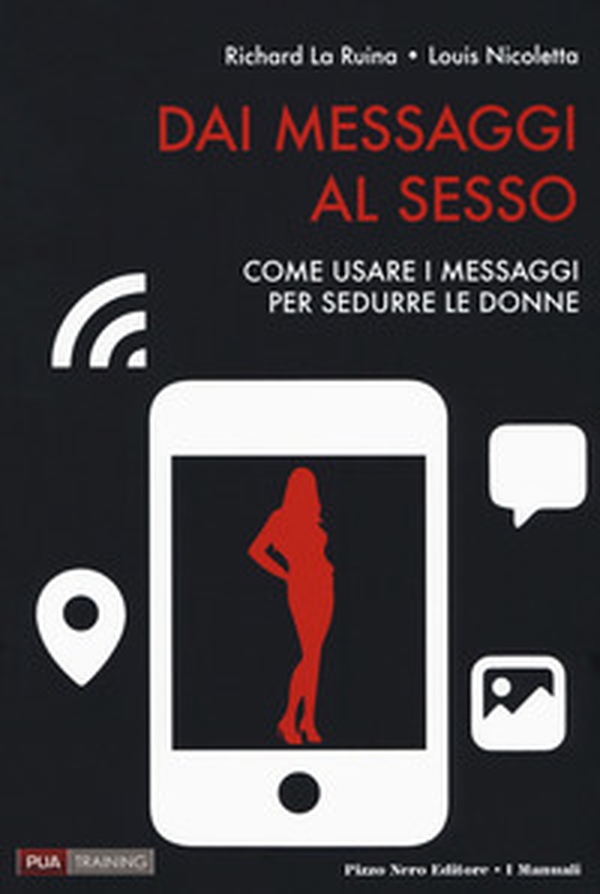 Dai messaggi al sesso - Librerie.coop Dai messaggi al sesso - Librerie.coop