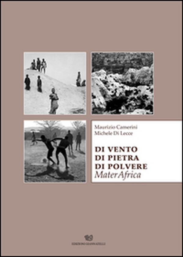 Di vento di pietra di polvere. MaterAfrica - Librerie.coop Di vento di pietra di polvere. MaterAfrica - Librerie.coop