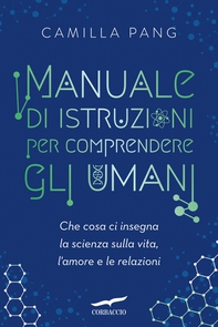 Manuale di istruzioni per comprendere gli umani - Librerie.coop