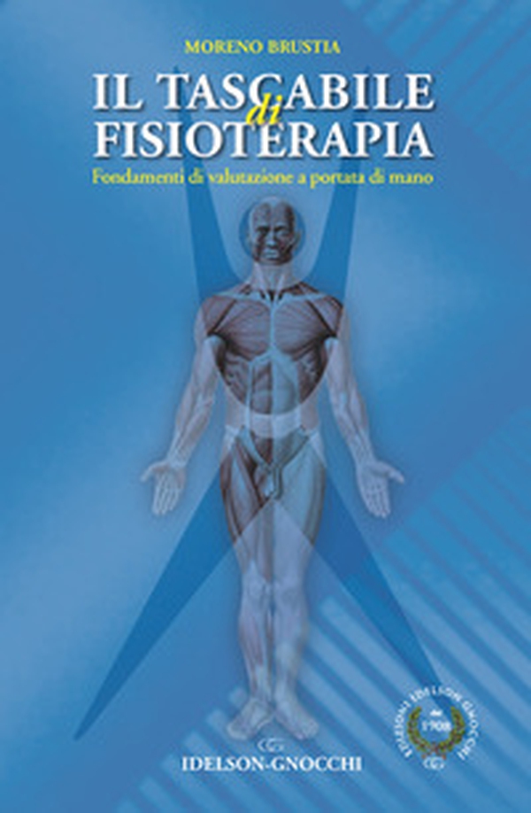 Il tascabile di fisioterapia. Fondamenti di valutazione a portata di mano - Librerie.coop Il tascabile di fisioterapia. Fondamenti di valutazione a portata di mano - Librerie.coop