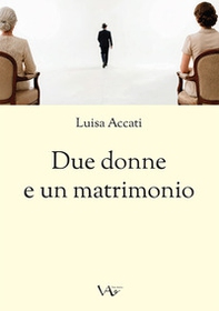 Due donne e un matrimonio - Librerie.coop
