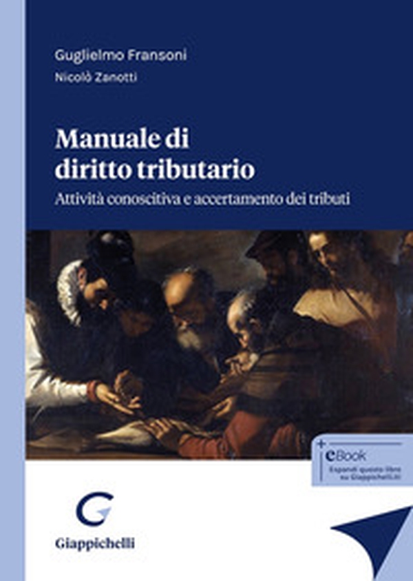 Manuale di diritto tributario. Attività conoscitiva e accertamento dei tributi - Librerie.coop Manuale di diritto tributario. Attività conoscitiva e accertamento dei tributi - Librerie.coop