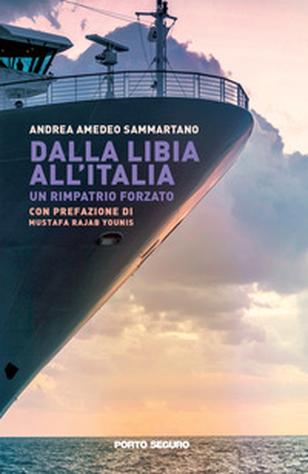 Dalla Libia all'Italia. Un rimpatrio forzato - Librerie.coop Dalla Libia all'Italia. Un rimpatrio forzato - Librerie.coop
