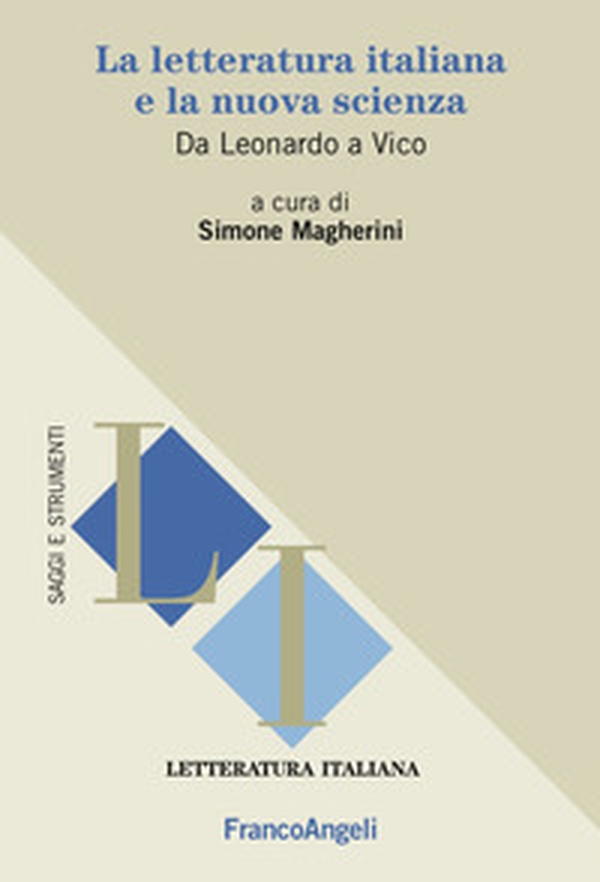 La letteratura italiana e la nuova scienza. Da Leonardo a Vico - Librerie.coop La letteratura italiana e la nuova scienza. Da Leonardo a Vico - Librerie.coop