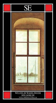 Hölderlin. Vita, poesia e follia - Librerie.coop