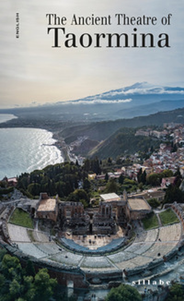 The ancient theatre in Taormina - Librerie.coop The ancient theatre in Taormina - Librerie.coop