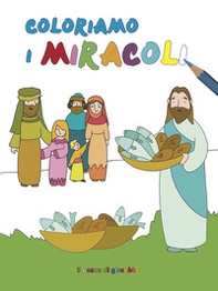 Coloriamo i miracoli. Coloriamo - Librerie.coop Coloriamo i miracoli. Coloriamo - Librerie.coop