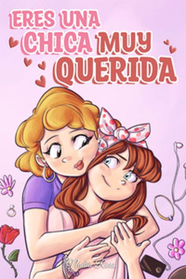 Eres una chica muy querida. Una colección de historias inspiradoras sobre la familia, la amistad, la confianza en ti misma y el amor - Librerie.coop Eres una chica muy querida. Una colección de historias inspiradoras sobre la familia, la amistad, la confianza en ti misma y el amor - Librerie.coop