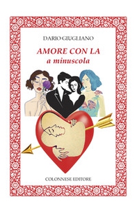 Amore con la a minuscola - Librerie.coop Amore con la a minuscola - Librerie.coop