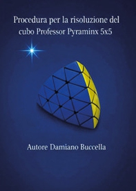 Procedura per la risoluzione del cubo Professor Pyraminx 5x5 - Librerie.coop