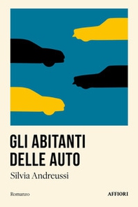 Gli abitanti delle auto - Librerie.coop Gli abitanti delle auto - Librerie.coop