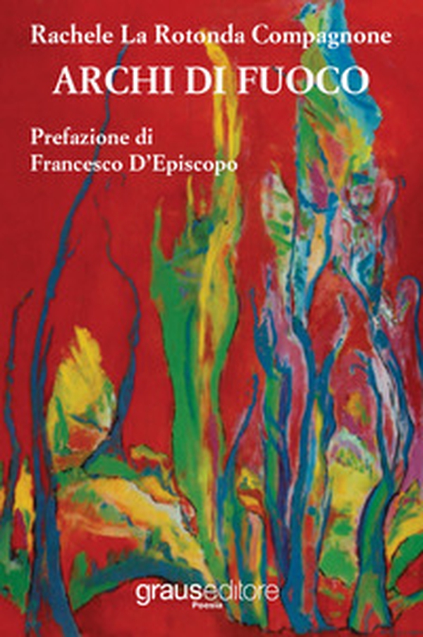Archi di fuoco - Librerie.coop Archi di fuoco - Librerie.coop