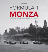 Formula 1 & Monza. Immagini di una corsa. Ediz. italiana e inglese - Librerie.coop