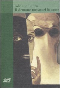 Il dèmone toccatoci in sorte - Librerie.coop
