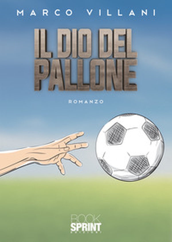 Il dio del pallone - Librerie.coop Il dio del pallone - Librerie.coop
