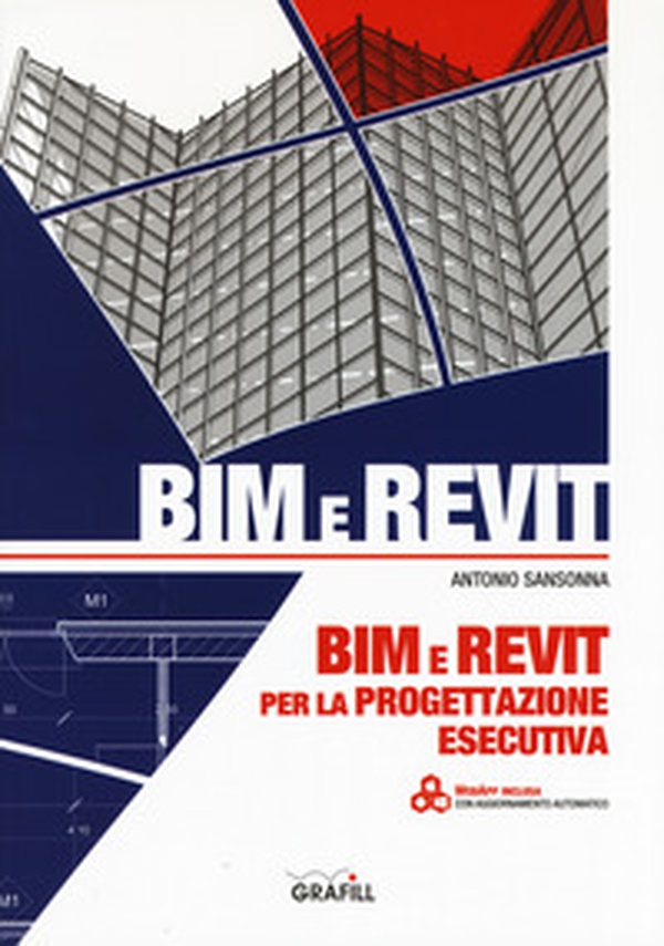 BIM e REVIT per la progettazione esecutiva - Librerie.coop BIM e REVIT per la progettazione esecutiva - Librerie.coop