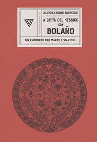 In Messico con Bolaño - Librerie.coop