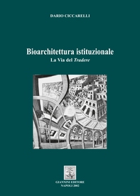 Bioarchitettura istituzionale. La via del tradere - Librerie.coop