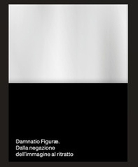 Damnatio Figuræ. Dalla negazione dell'immagine al ritratto - Librerie.coop
