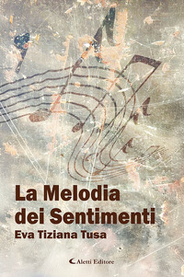 La melodia dei sentimenti - Librerie.coop