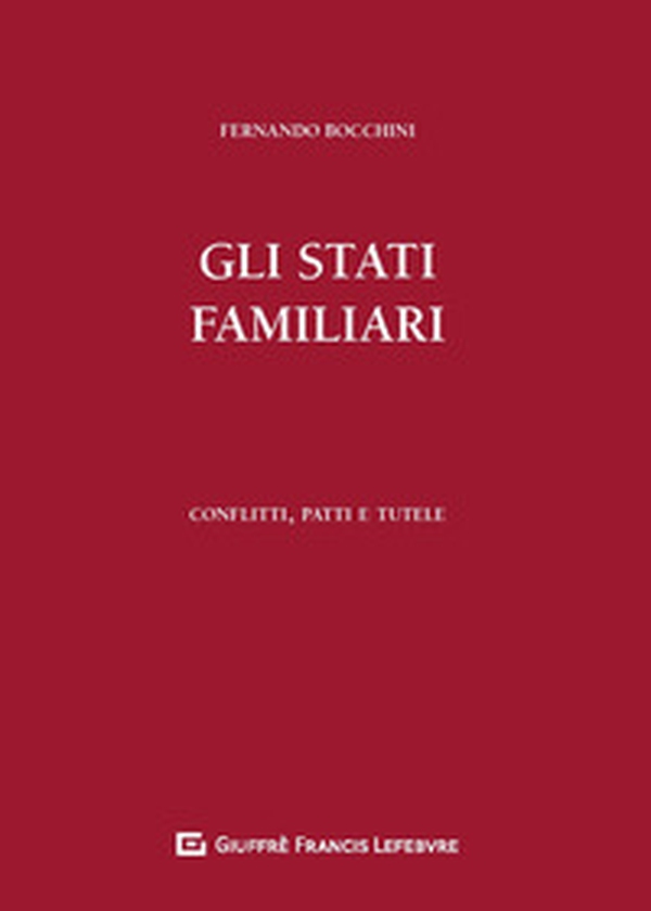 Gli stati familiari. Conflitti, patti e tutele - Librerie.coop