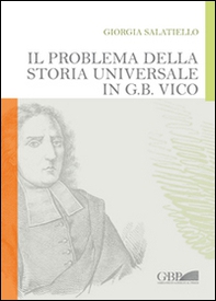 Il problema della storia universale in G. B. Vico - Librerie.coop