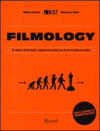Filmology. Da «Avatar» a «Via col vento» i capolavori del cinema per chi non ha tempo da perdere - Librerie.coop