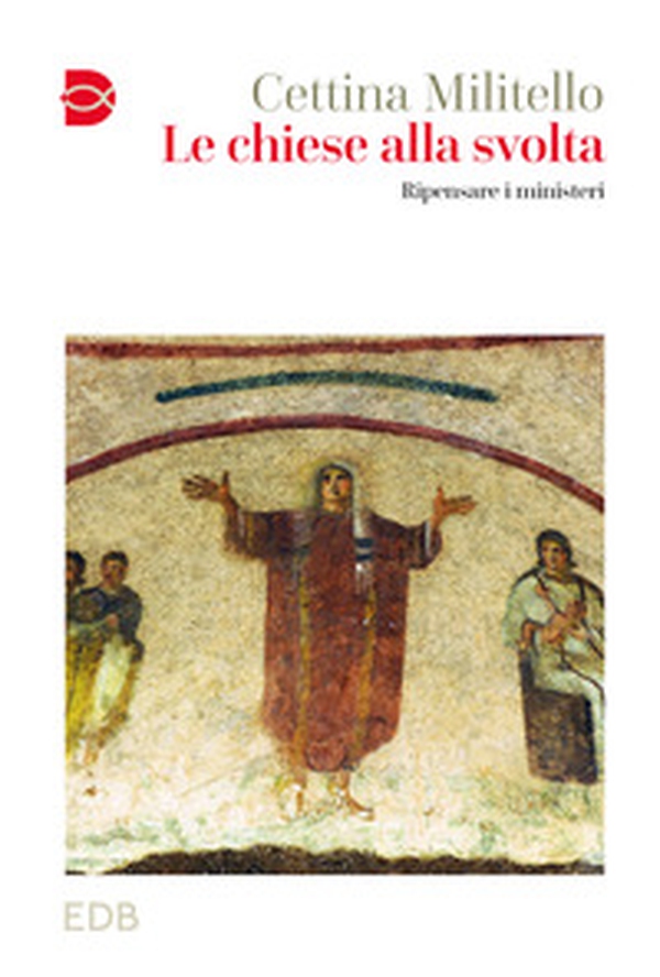 Le chiese alla svolta. Ripensare i ministeri - Librerie.coop Le chiese alla svolta. Ripensare i ministeri - Librerie.coop