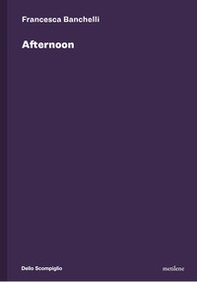 Afternoon. Ediz. italiana e inglese - Librerie.coop Afternoon. Ediz. italiana e inglese - Librerie.coop