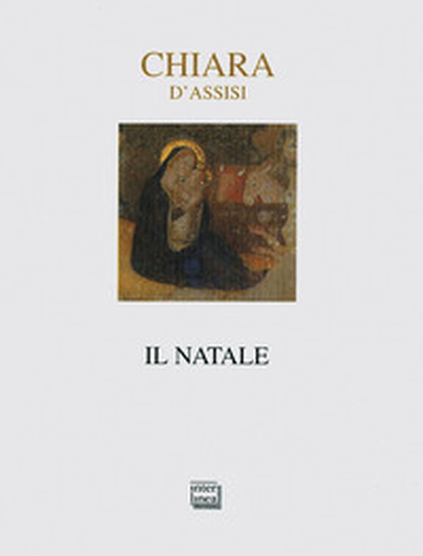 Il Natale di Chiara d'Assisi - Librerie.coop Il Natale di Chiara d'Assisi - Librerie.coop