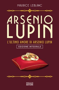 Arsenio Lupin. L'ultimo amore - Vol. 16 - Librerie.coop