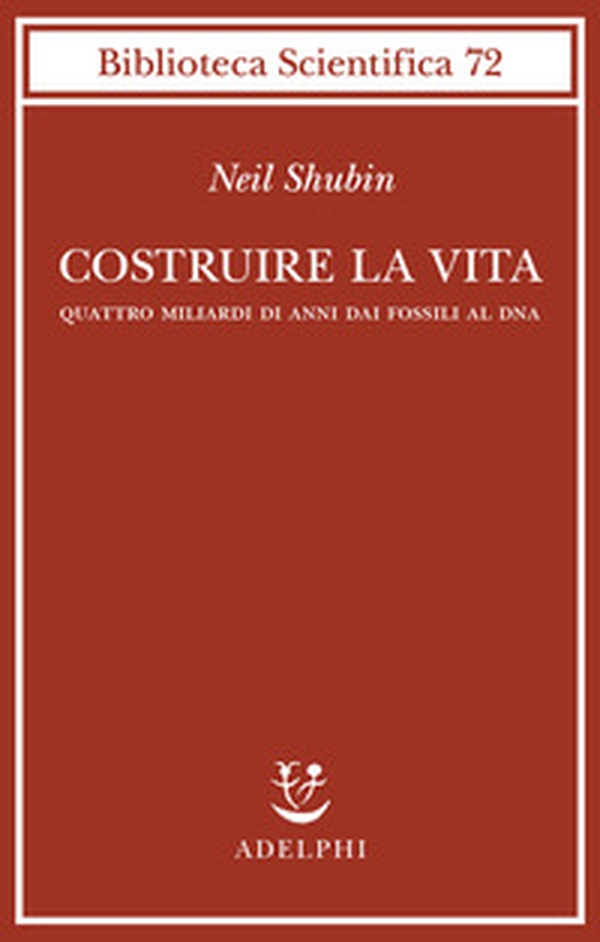 Costruire la vita. Quattro miliardi di anni dai fossili al DNA - Librerie.coop Costruire la vita. Quattro miliardi di anni dai fossili al DNA - Librerie.coop