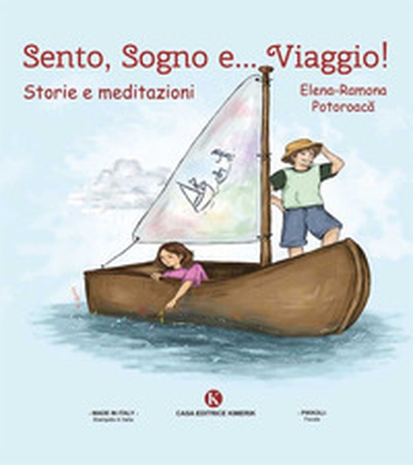 Sento, sogno e... viaggio! Storie e meditazioni - Librerie.coop Sento, sogno e... viaggio! Storie e meditazioni - Librerie.coop