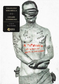 Il tatuaggio dei domiciliati coatti in Favignana - Librerie.coop